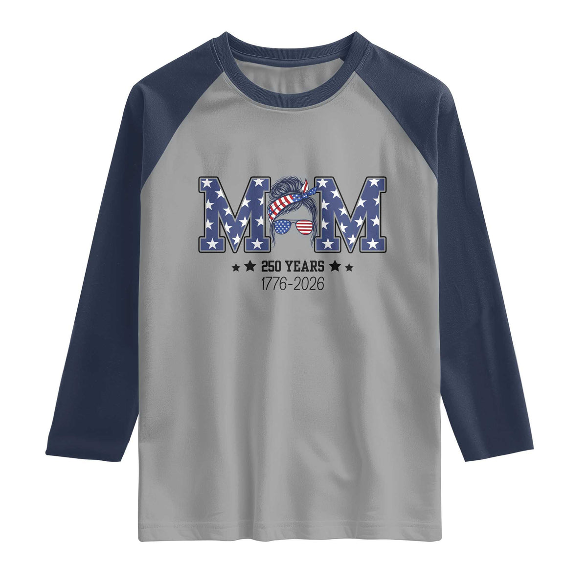 Patriotic Mothers Day Gift Raglan Shirt USA 250 Years Celebration