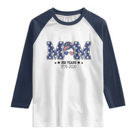 Patriotic Mothers Day Gift Raglan Shirt USA 250 Years Celebration