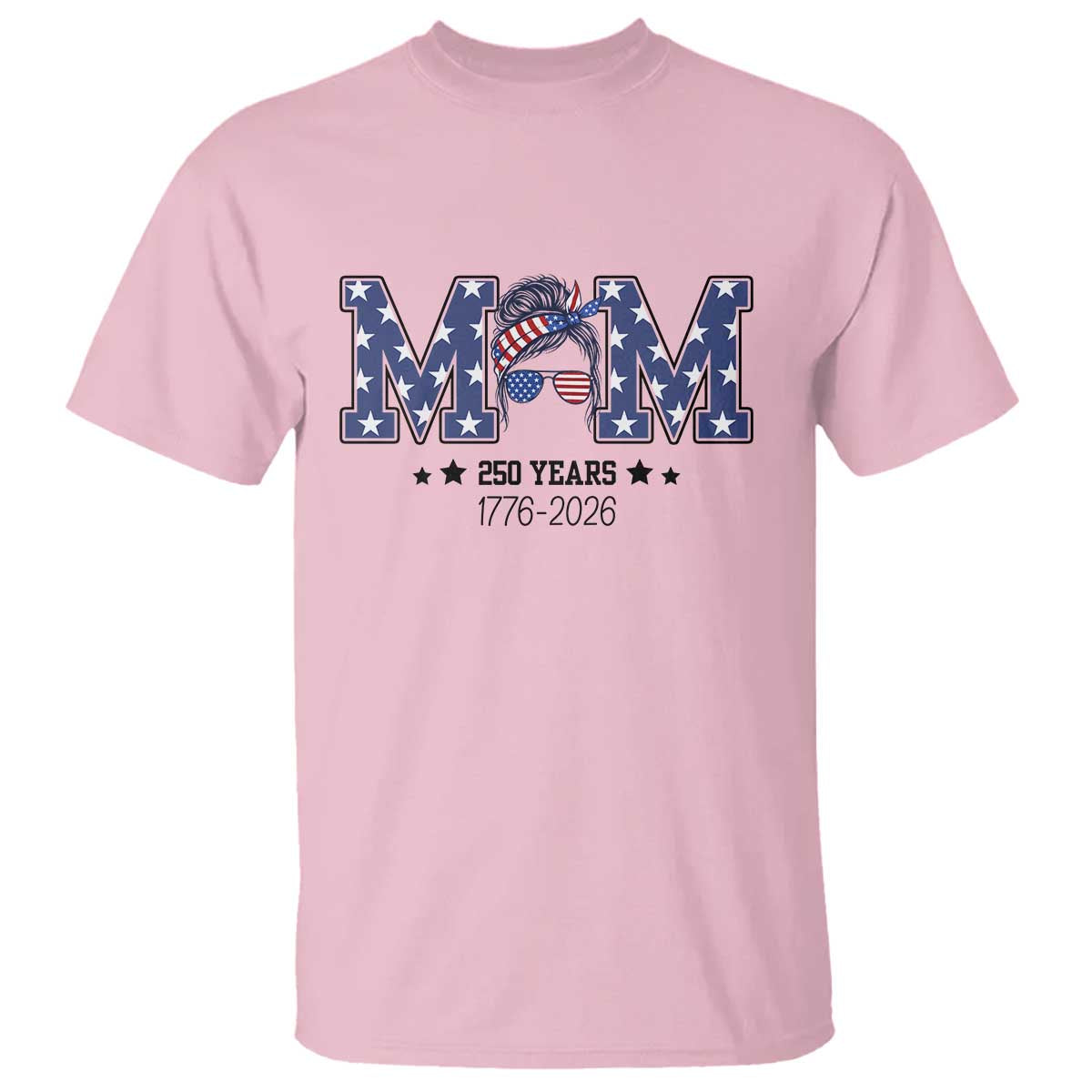 Patriotic Mothers Day Gift T Shirt USA 250 Years Celebration
