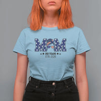 Patriotic Mothers Day Gift T Shirt For Women USA 250 Years Celebration