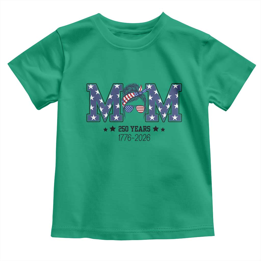 Patriotic Mothers Day Gift Toddler T Shirt USA 250 Years Celebration