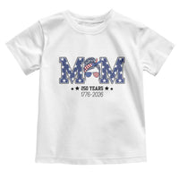 Patriotic Mothers Day Gift Toddler T Shirt USA 250 Years Celebration