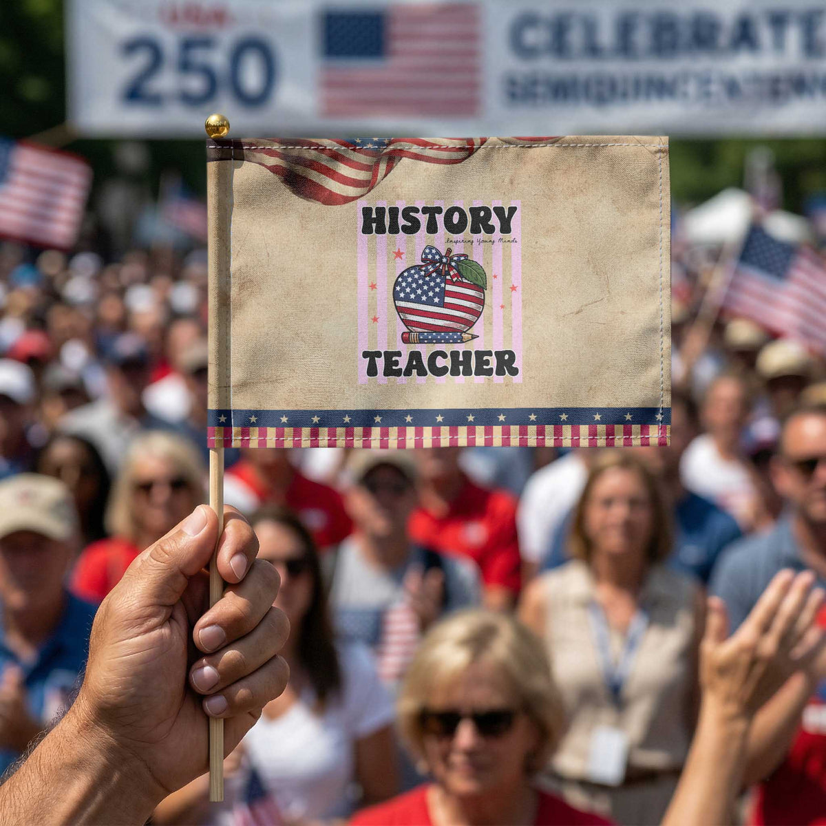 Inspiring Young Minds Teacher Patriotic Handheld Flag 250th Anniversary Educator Gift