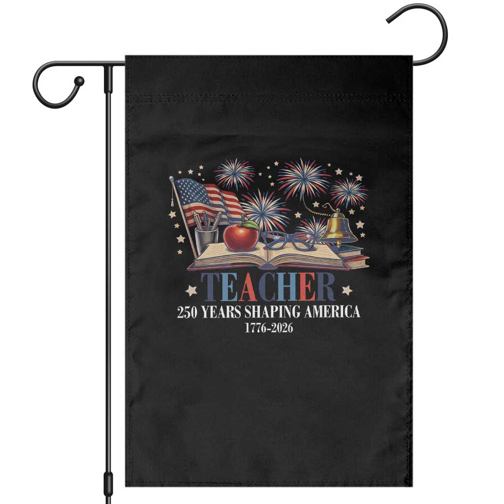 250 Years Shaping America Educator Garden Flag America 250th Anniversary