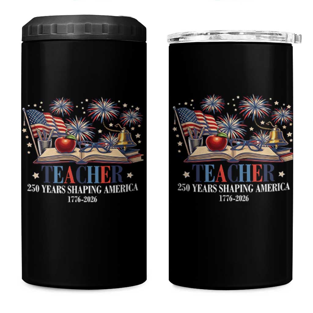 250 Years Shaping America Educator 4 in 1 Can Cooler Tumbler America 250th Anniversary