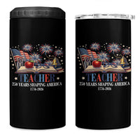250 Years Shaping America Educator 4 in 1 Can Cooler Tumbler America 250th Anniversary