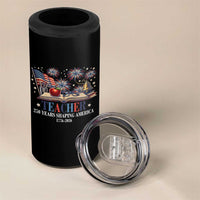250 Years Shaping America Educator 4 in 1 Can Cooler Tumbler America 250th Anniversary