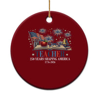 250 Years Shaping America Educator Ceramic Ornament America 250th Anniversary