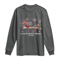 250 Years Shaping America Educator Long Sleeve Shirt America 250th Anniversary