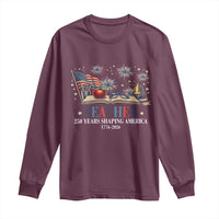 250 Years Shaping America Educator Long Sleeve Shirt America 250th Anniversary
