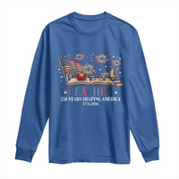 250 Years Shaping America Educator Long Sleeve Shirt America 250th Anniversary