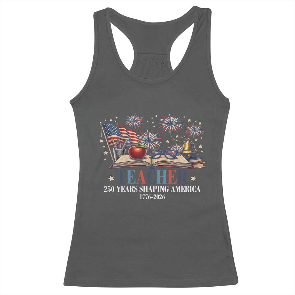 250 Years Shaping America Educator Racerback Tank Top America 250th Anniversary