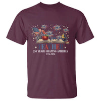 250 Years Shaping America Educator T Shirt America 250th Anniversary