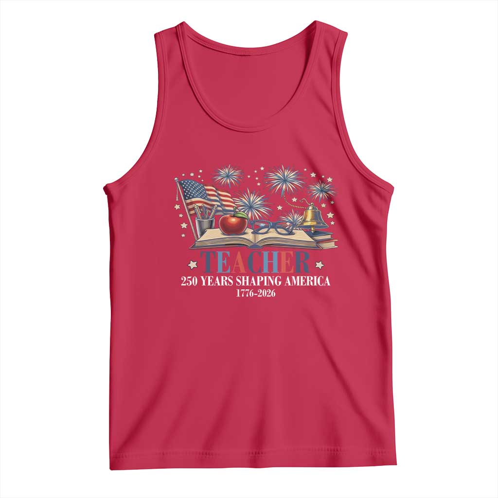250 Years Shaping America Educator Tank Top America 250th Anniversary