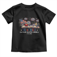 250 Years Shaping America Educator Toddler T Shirt America 250th Anniversary