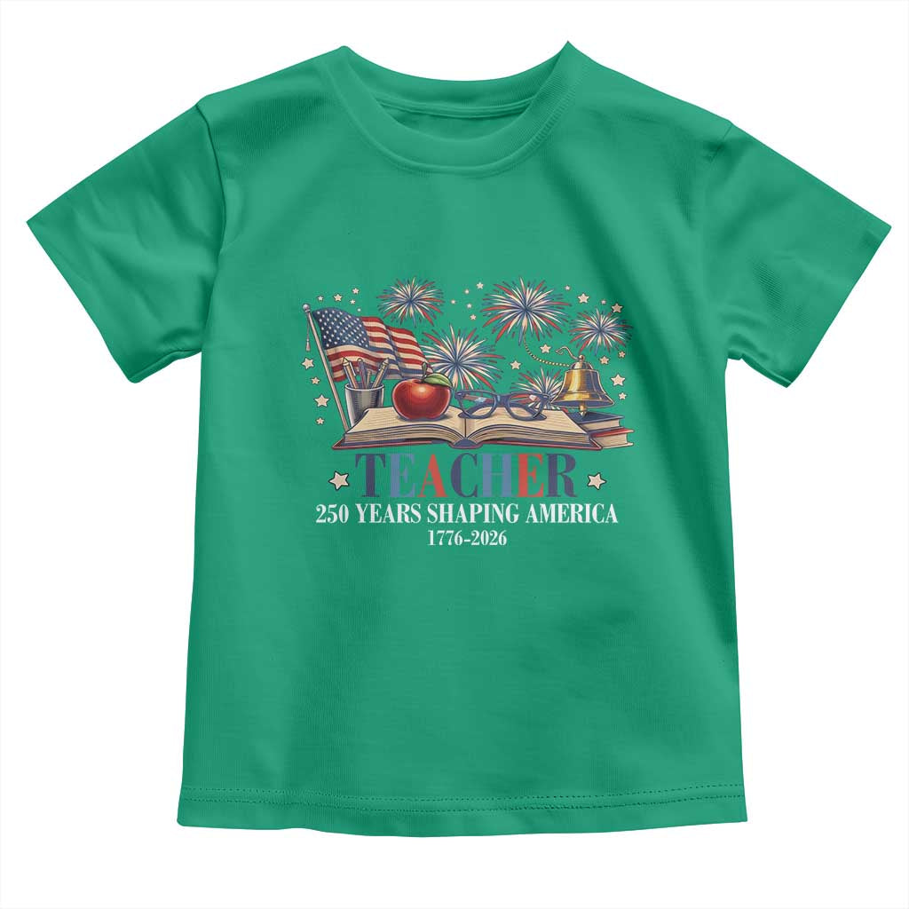 250 Years Shaping America Educator Toddler T Shirt America 250th Anniversary