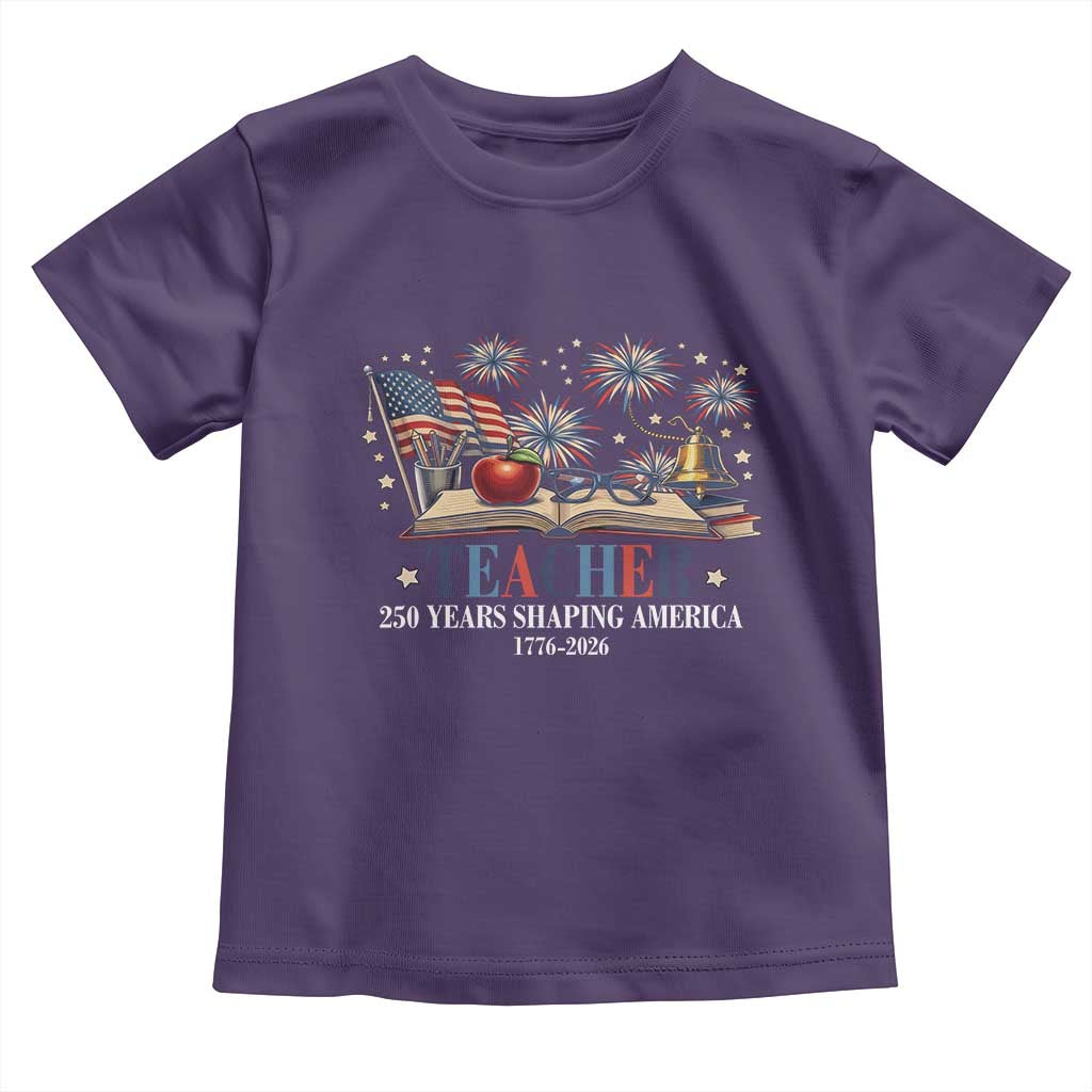 250 Years Shaping America Educator Toddler T Shirt America 250th Anniversary