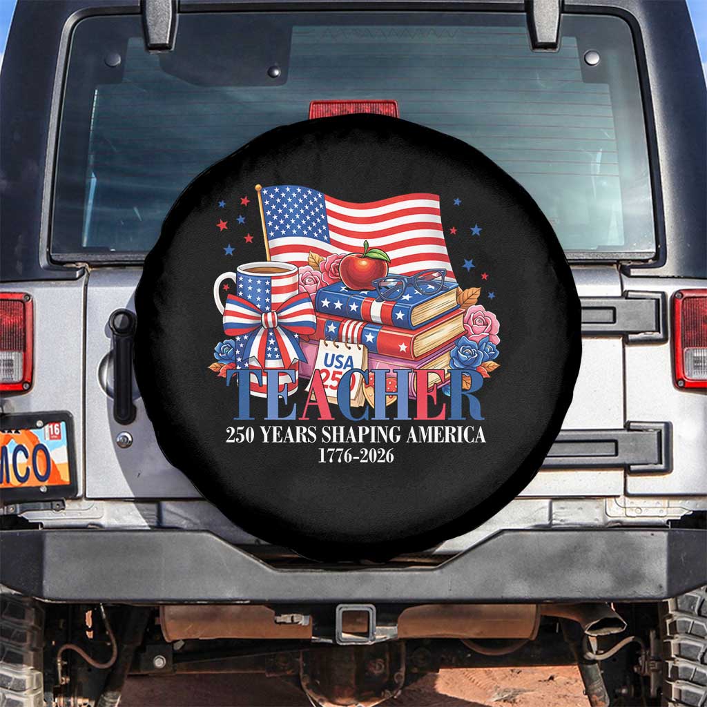 250 Years Shaping America Anniversary Spare Tire Cover Proud Educator Gift