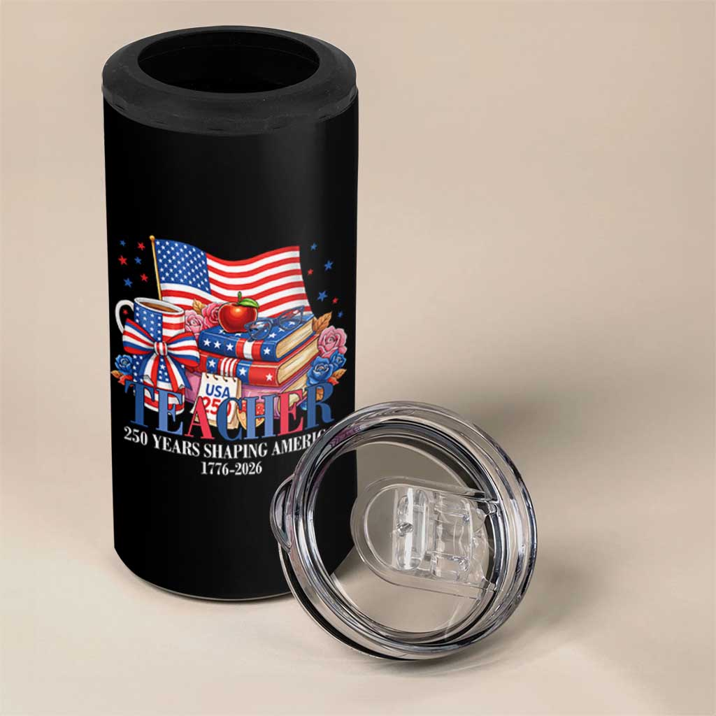 250 Years Shaping America Anniversary 4 in 1 Can Cooler Tumbler Proud Educator Gift