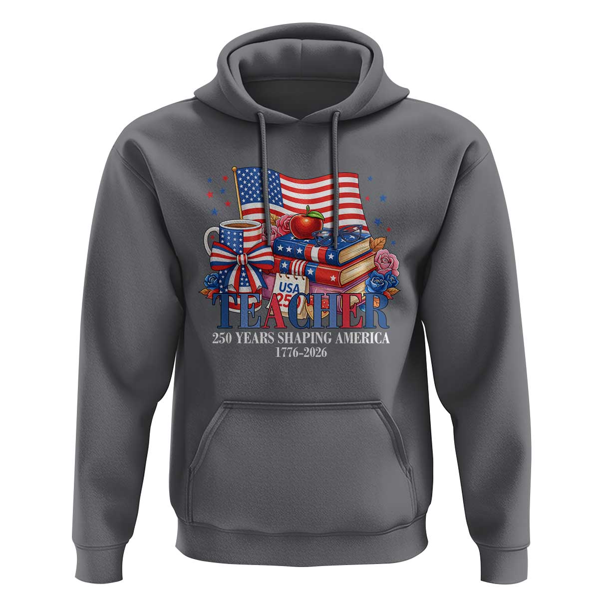 250 Years Shaping America Anniversary Hoodie Proud Educator Gift