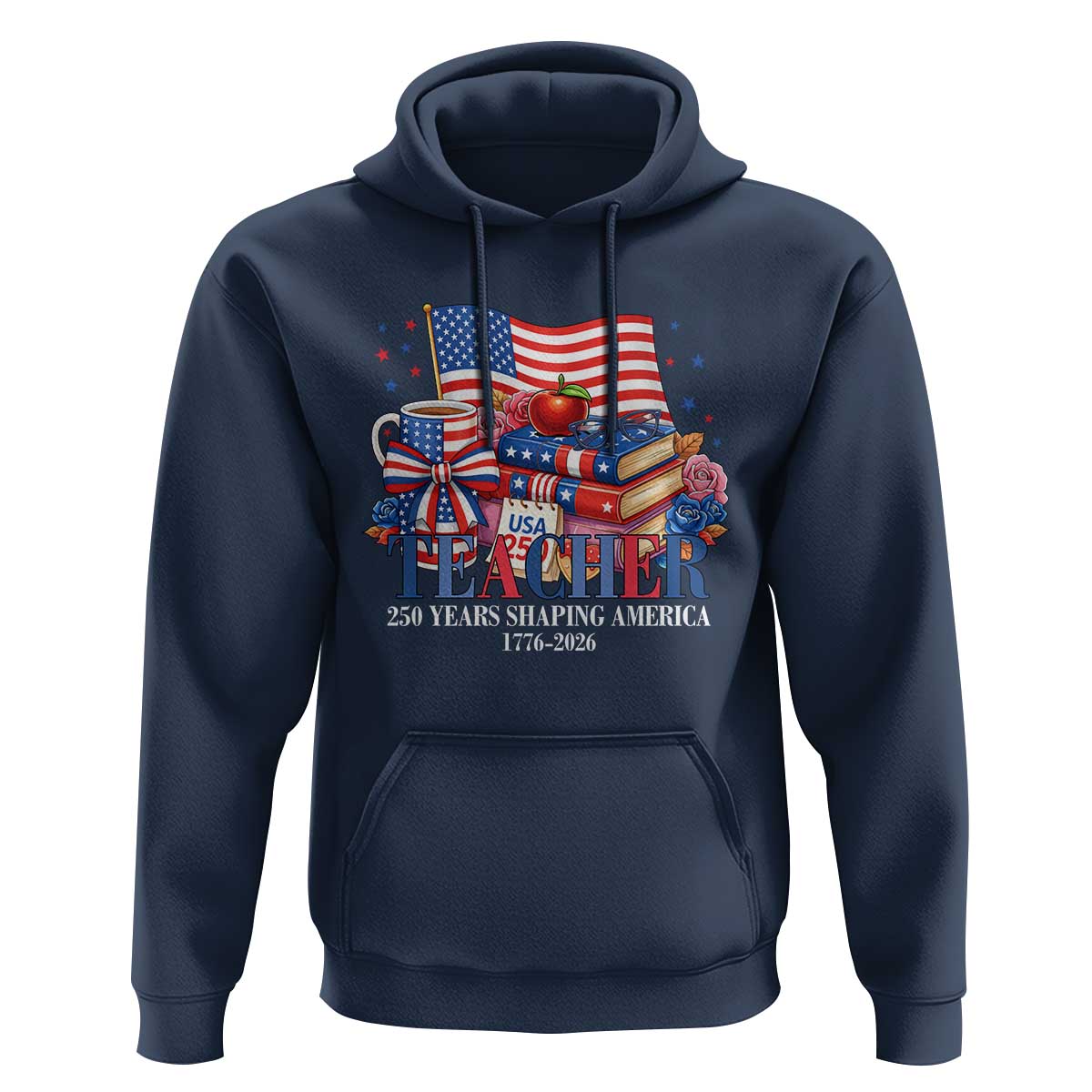 250 Years Shaping America Anniversary Hoodie Proud Educator Gift