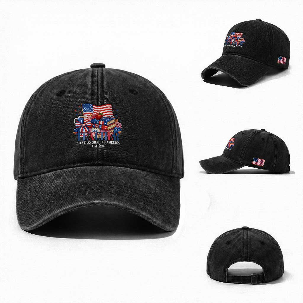250 Years Shaping America Anniversary Washed Cotton Baseball Cap Proud Educator Gift