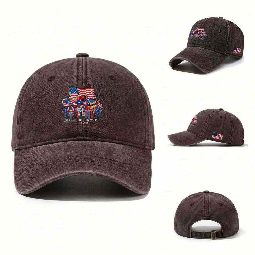 250 Years Shaping America Anniversary Washed Cotton Baseball Cap Proud Educator Gift