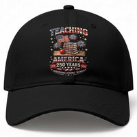 American Teacher Gift Baseball Cap Inspiring Young Minds 250th Anniversary