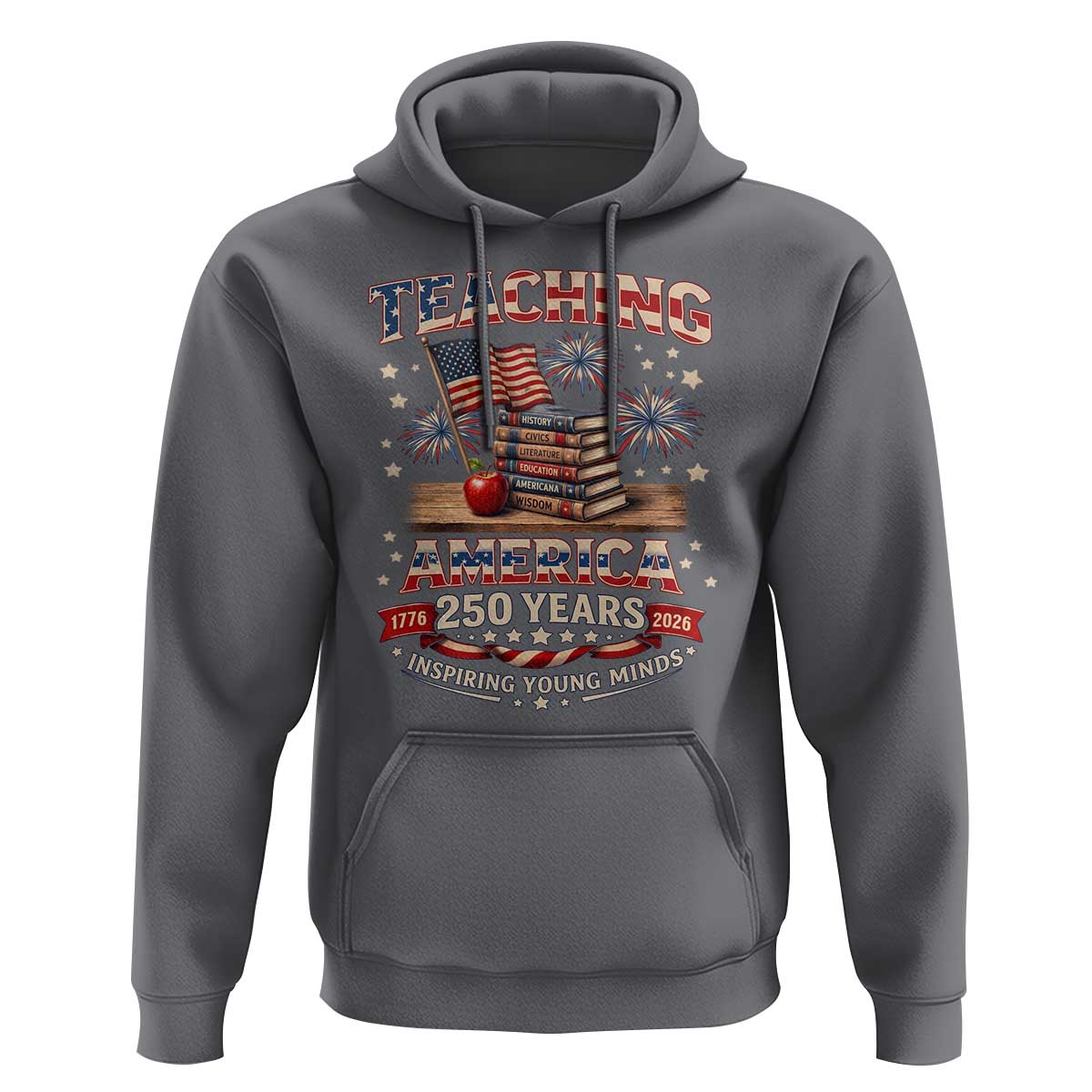 American Teacher Gift Hoodie Inspiring Young Minds 250th Anniversary