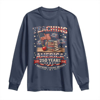 American Teacher Gift Long Sleeve Shirt Inspiring Young Minds 250th Anniversary