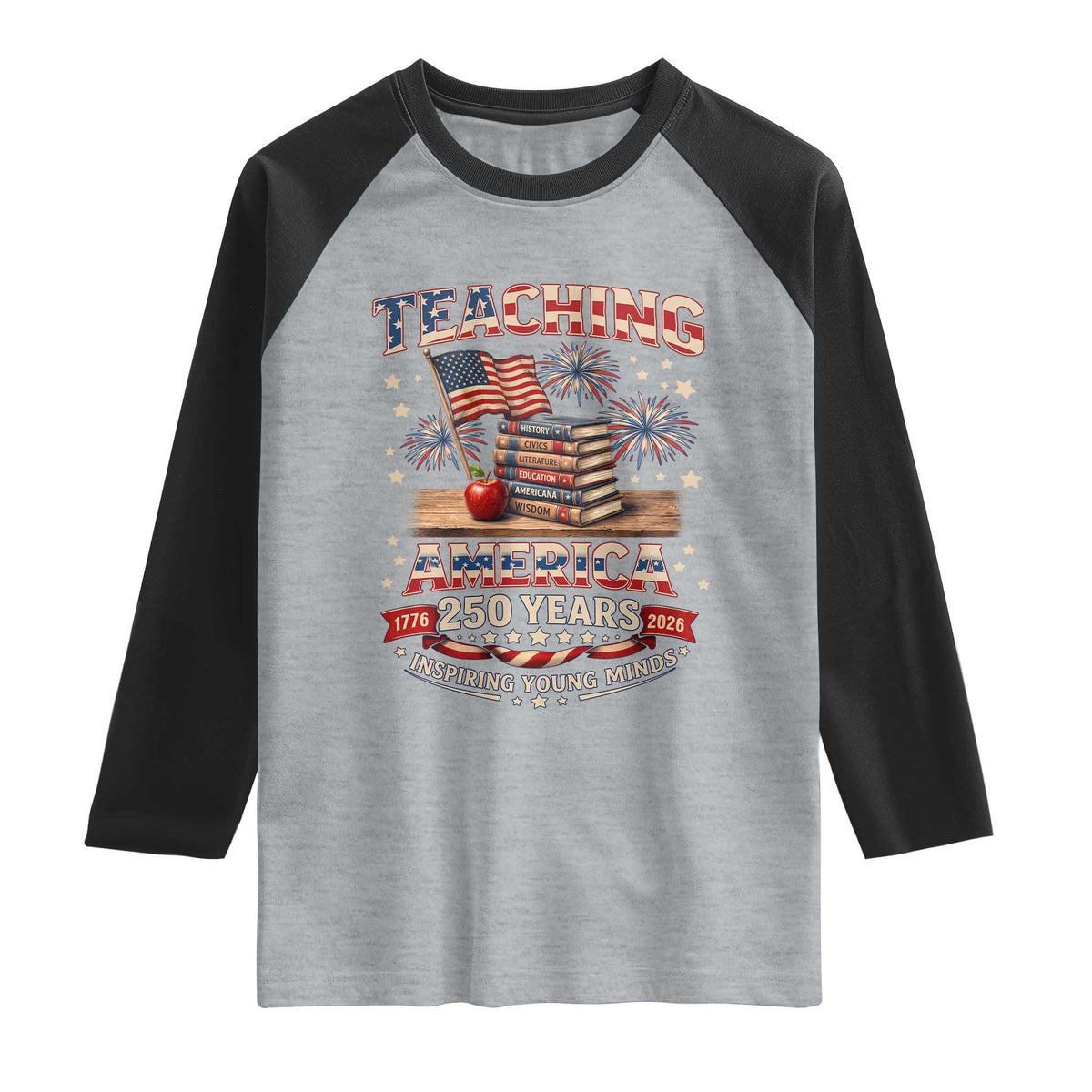American Teacher Gift Raglan Shirt Inspiring Young Minds 250th Anniversary