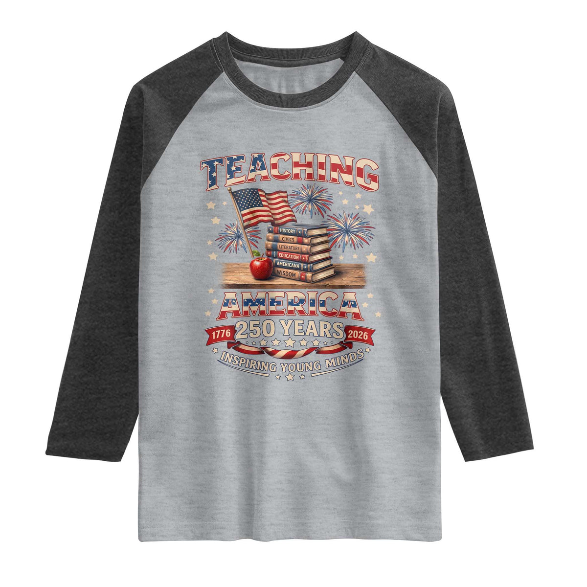 American Teacher Gift Raglan Shirt Inspiring Young Minds 250th Anniversary
