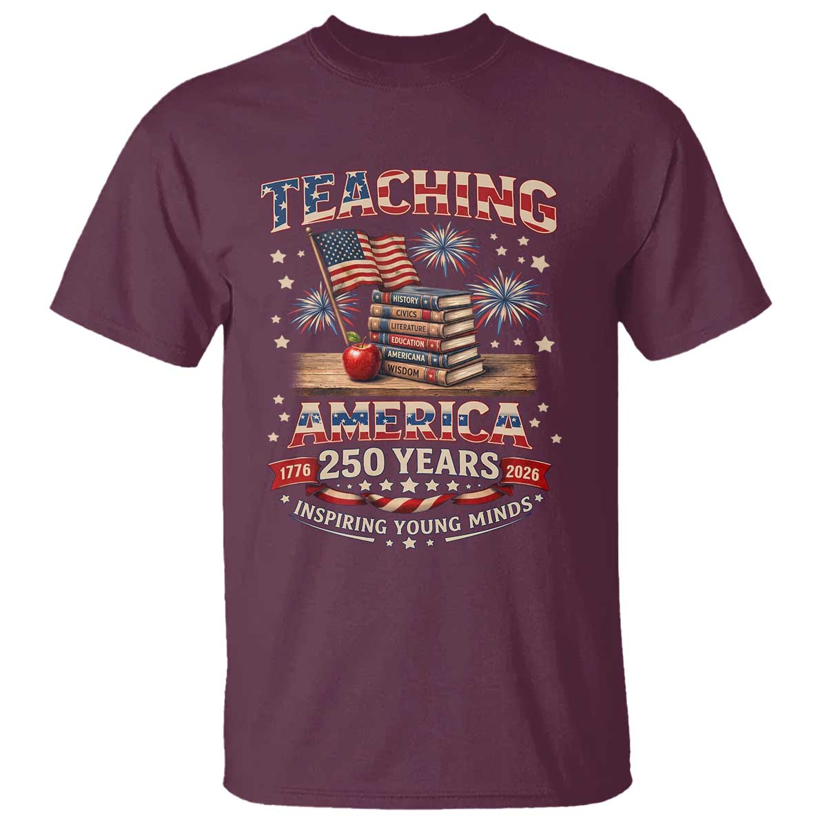 American Teacher Gift T Shirt Inspiring Young Minds 250th Anniversary