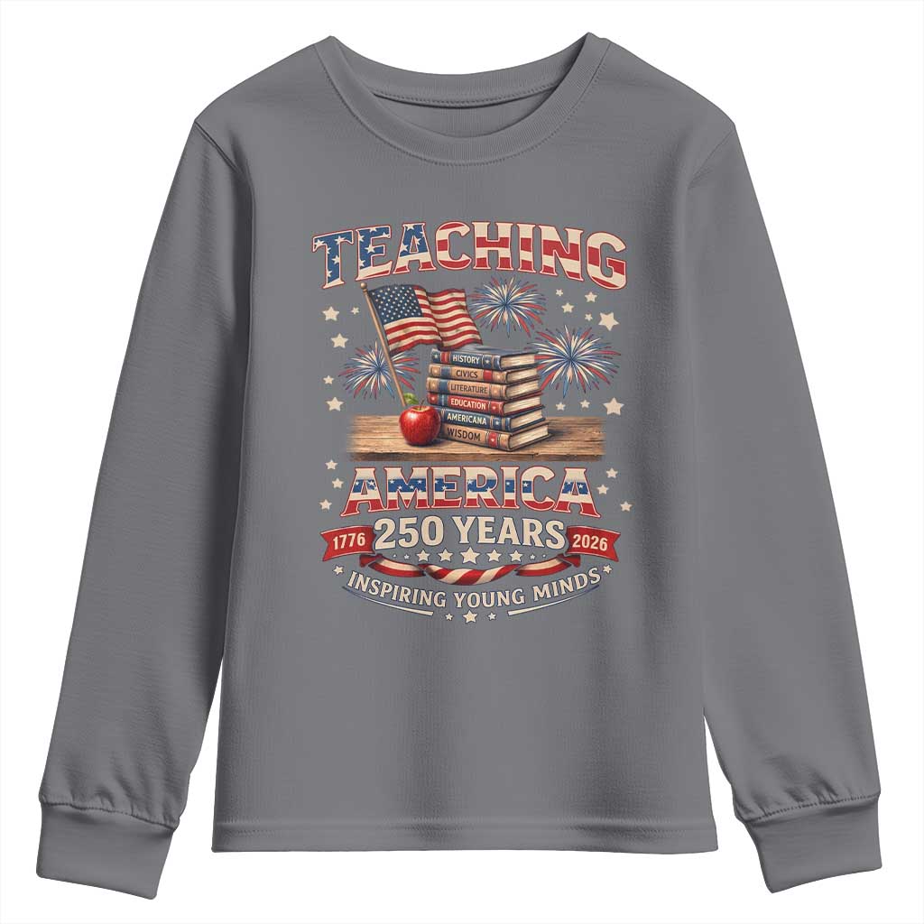 American Teacher Gift Youth Sweatshirt Inspiring Young Minds 250th Anniversary