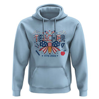 Proud American Teacher 250 Years Hoodie Patriotic Educator Gift