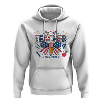 Proud American Teacher 250 Years Hoodie Patriotic Educator Gift