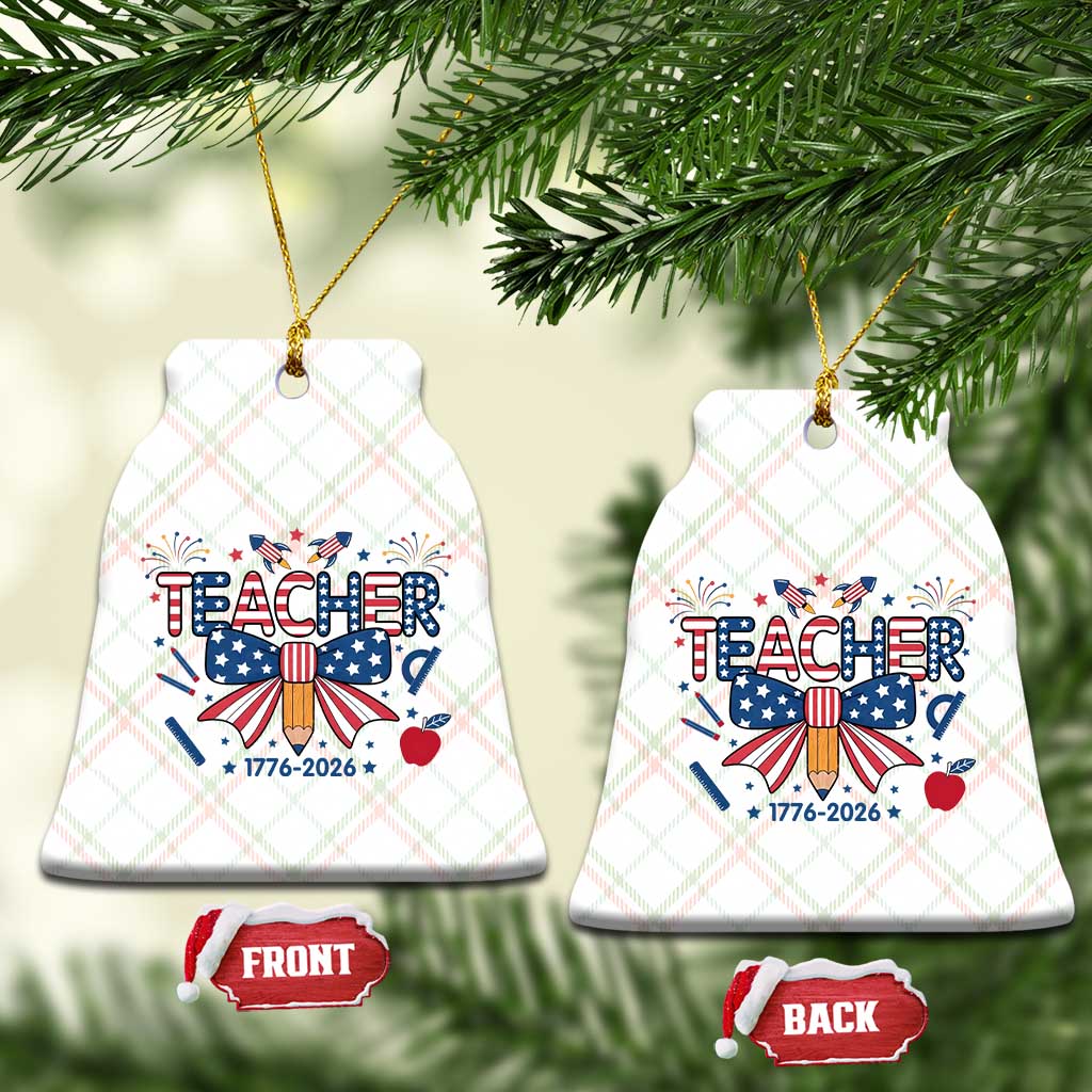 Proud American Teacher 250 Years Ceramic Ornament Patriotic Educator Gift