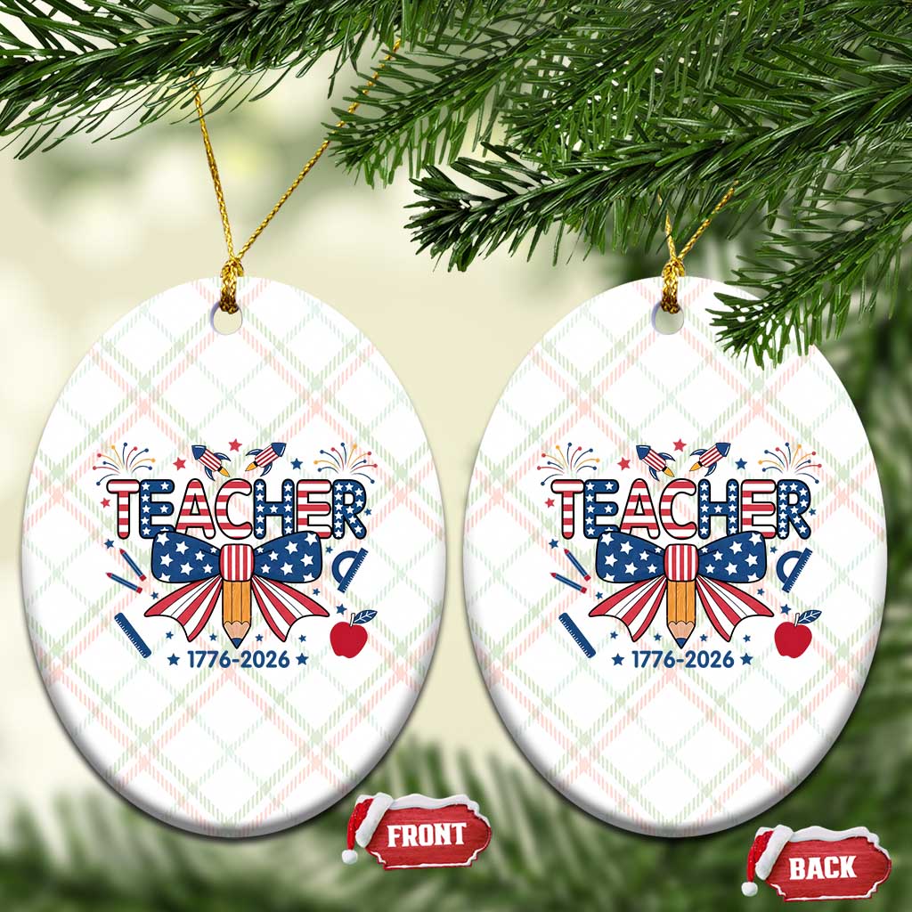 Proud American Teacher 250 Years Ceramic Ornament Patriotic Educator Gift