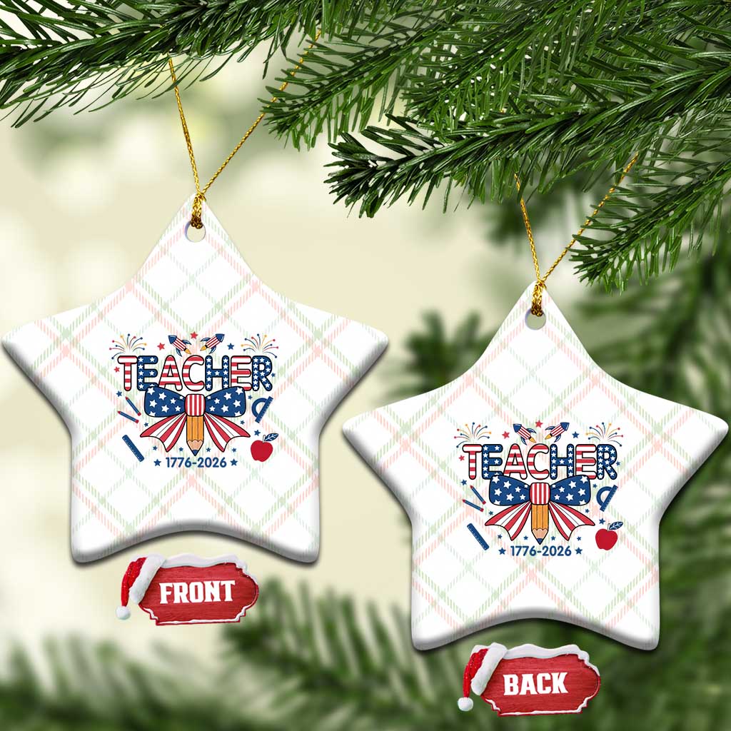 Proud American Teacher 250 Years Ceramic Ornament Patriotic Educator Gift