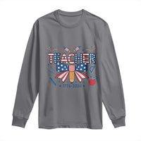 Proud American Teacher 250 Years Long Sleeve Shirt Patriotic Educator Gift
