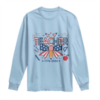 Proud American Teacher 250 Years Long Sleeve Shirt Patriotic Educator Gift