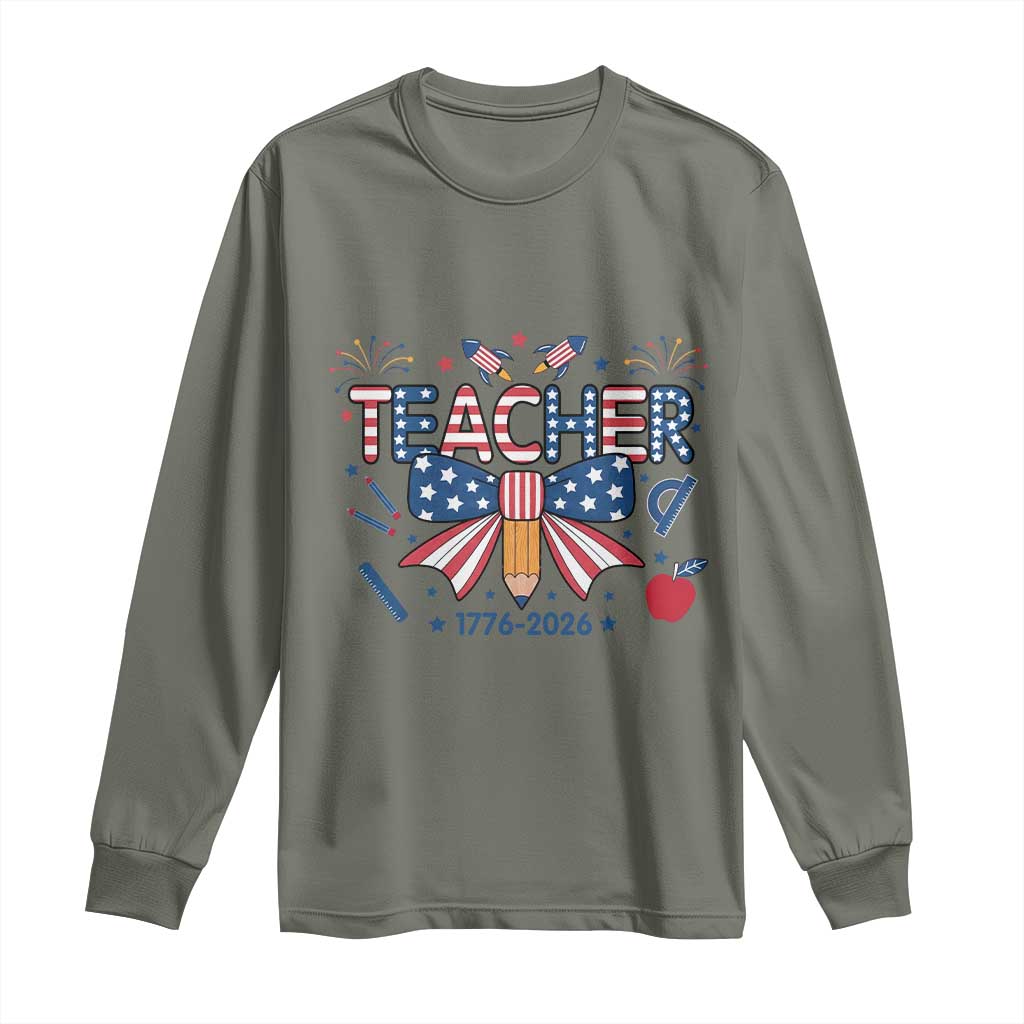 Proud American Teacher 250 Years Long Sleeve Shirt Patriotic Educator Gift