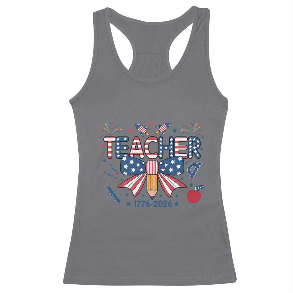 Proud American Teacher 250 Years Racerback Tank Top Patriotic Educator Gift