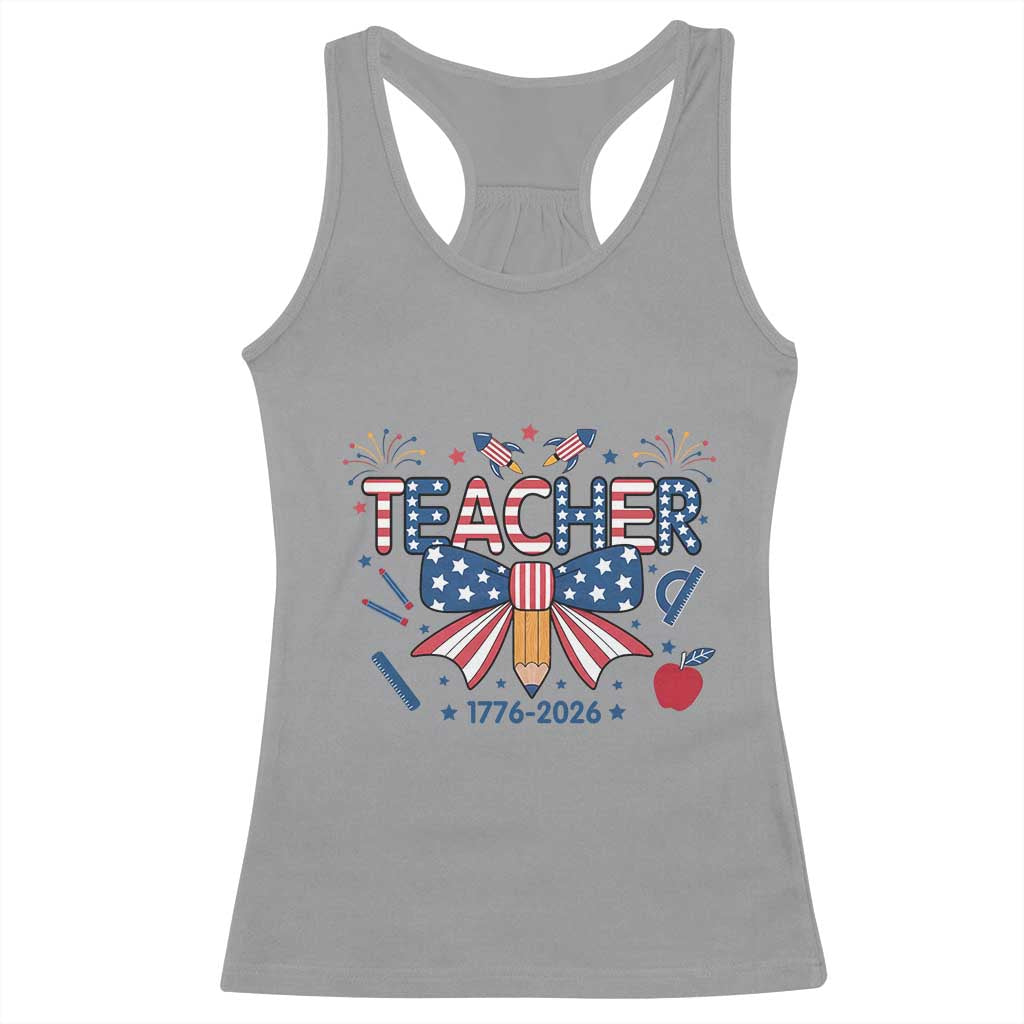 Proud American Teacher 250 Years Racerback Tank Top Patriotic Educator Gift