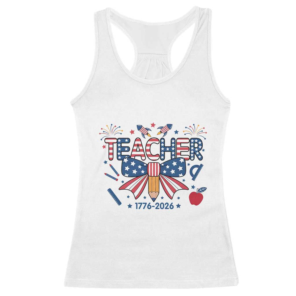 Proud American Teacher 250 Years Racerback Tank Top Patriotic Educator Gift