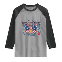 Proud American Teacher 250 Years Raglan Shirt Patriotic Educator Gift