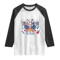 Proud American Teacher 250 Years Raglan Shirt Patriotic Educator Gift