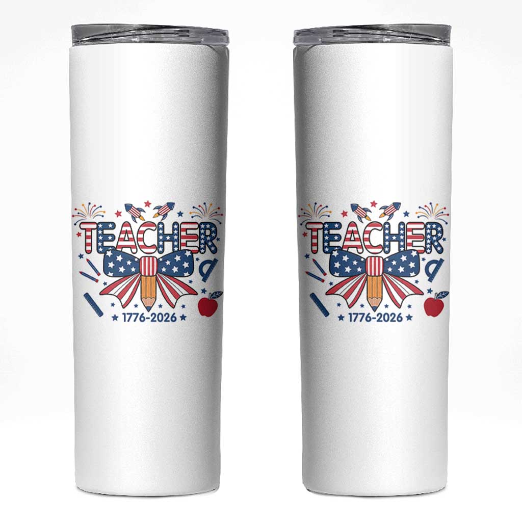 Proud American Teacher 250 Years Skinny Tumbler Patriotic Educator Gift