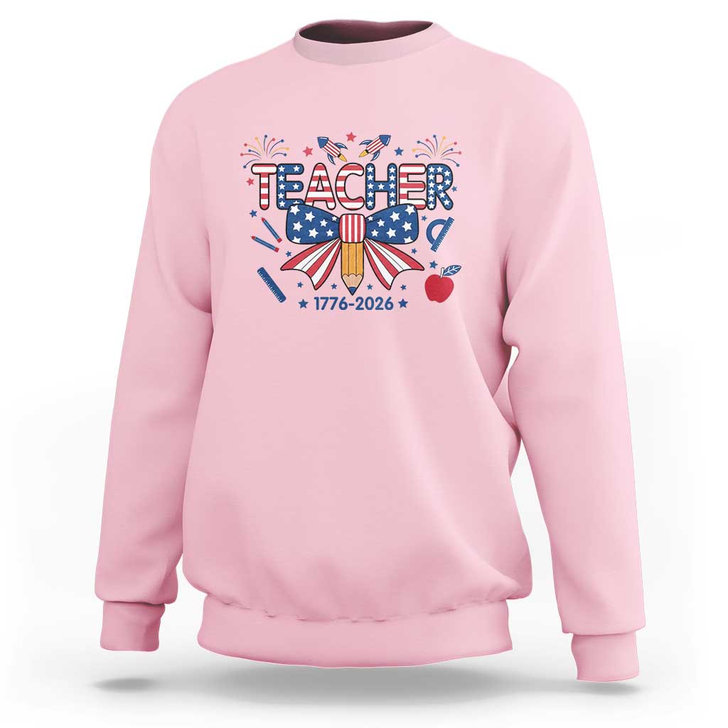 Proud American Teacher 250 Years Sweatshirt Patriotic Educator Gift