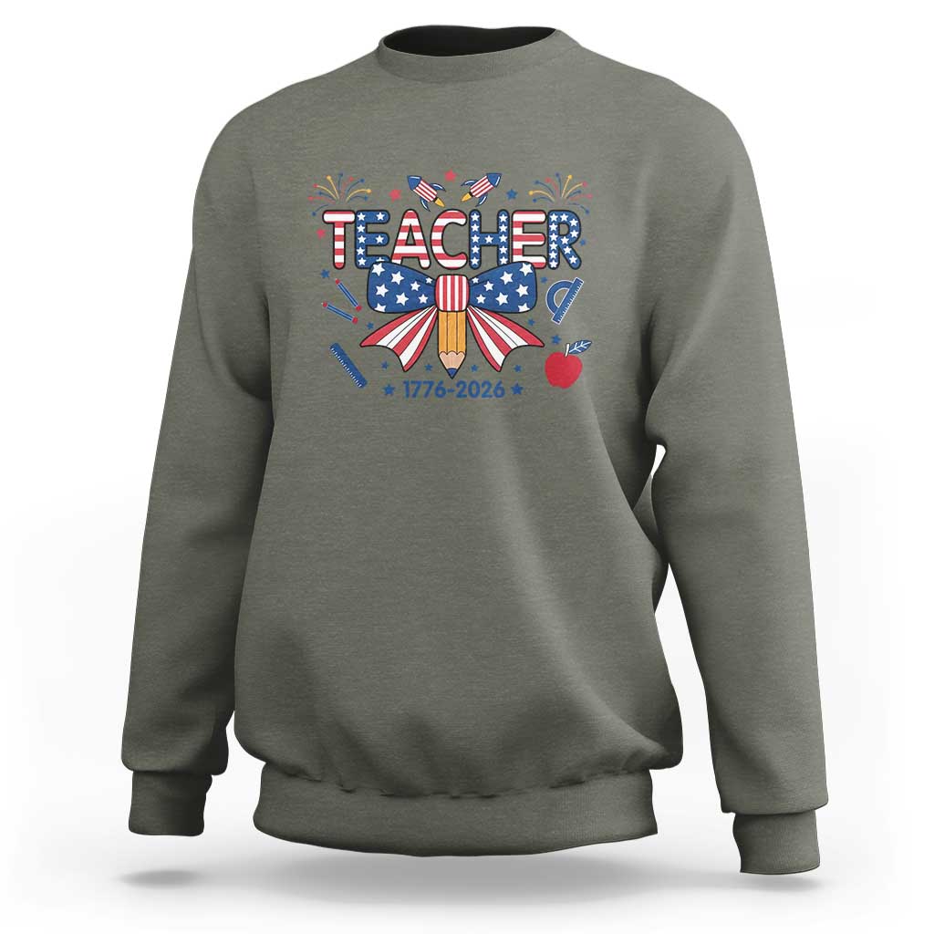 Proud American Teacher 250 Years Sweatshirt Patriotic Educator Gift